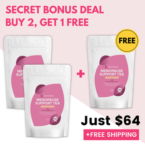 SECRET BONUS DEAL: Buy 2 Menopause Support Tea, Get 1 Free